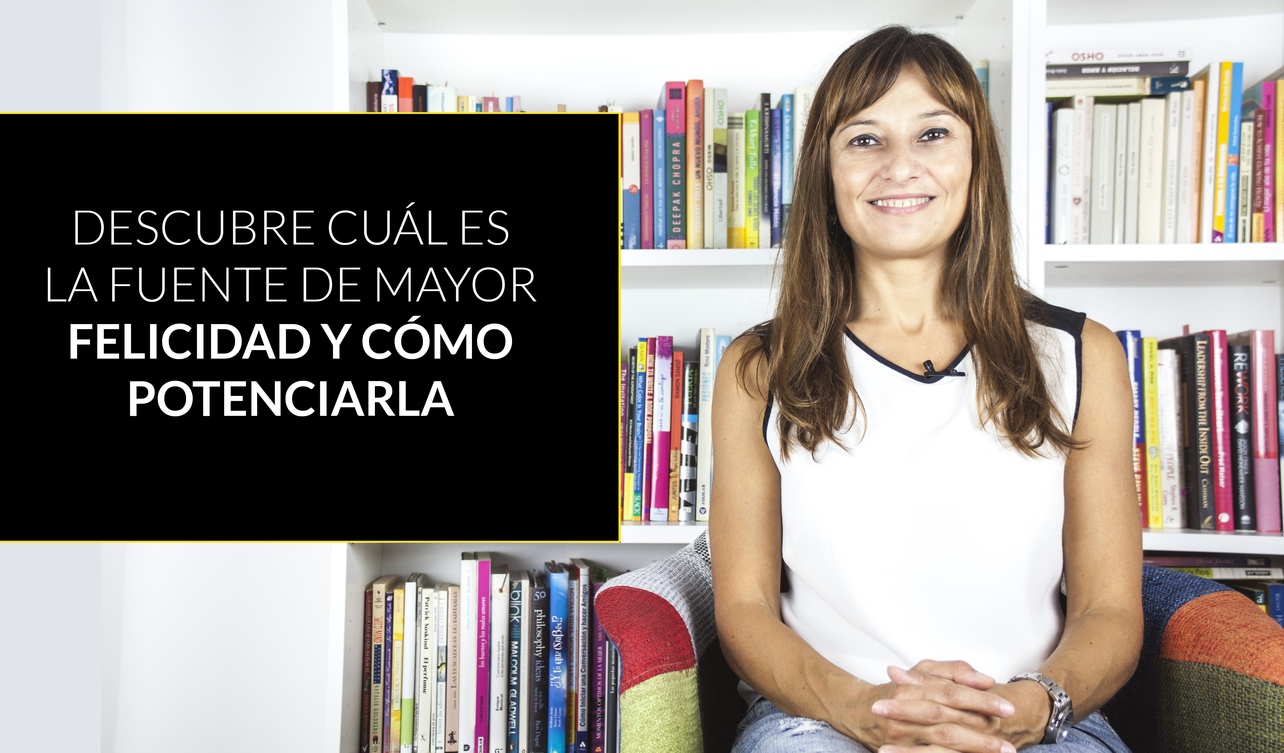 fuente de felicidad y cómo potenciarla