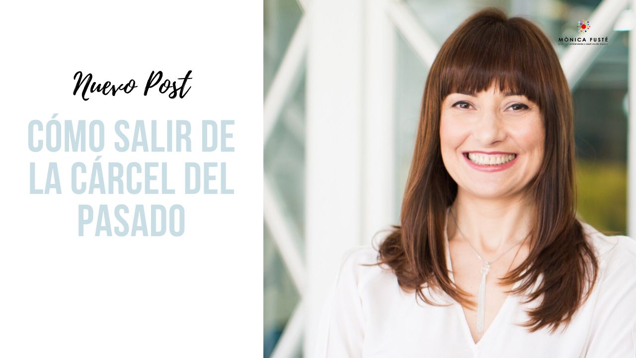 cómo salir de la cárcel del pasado