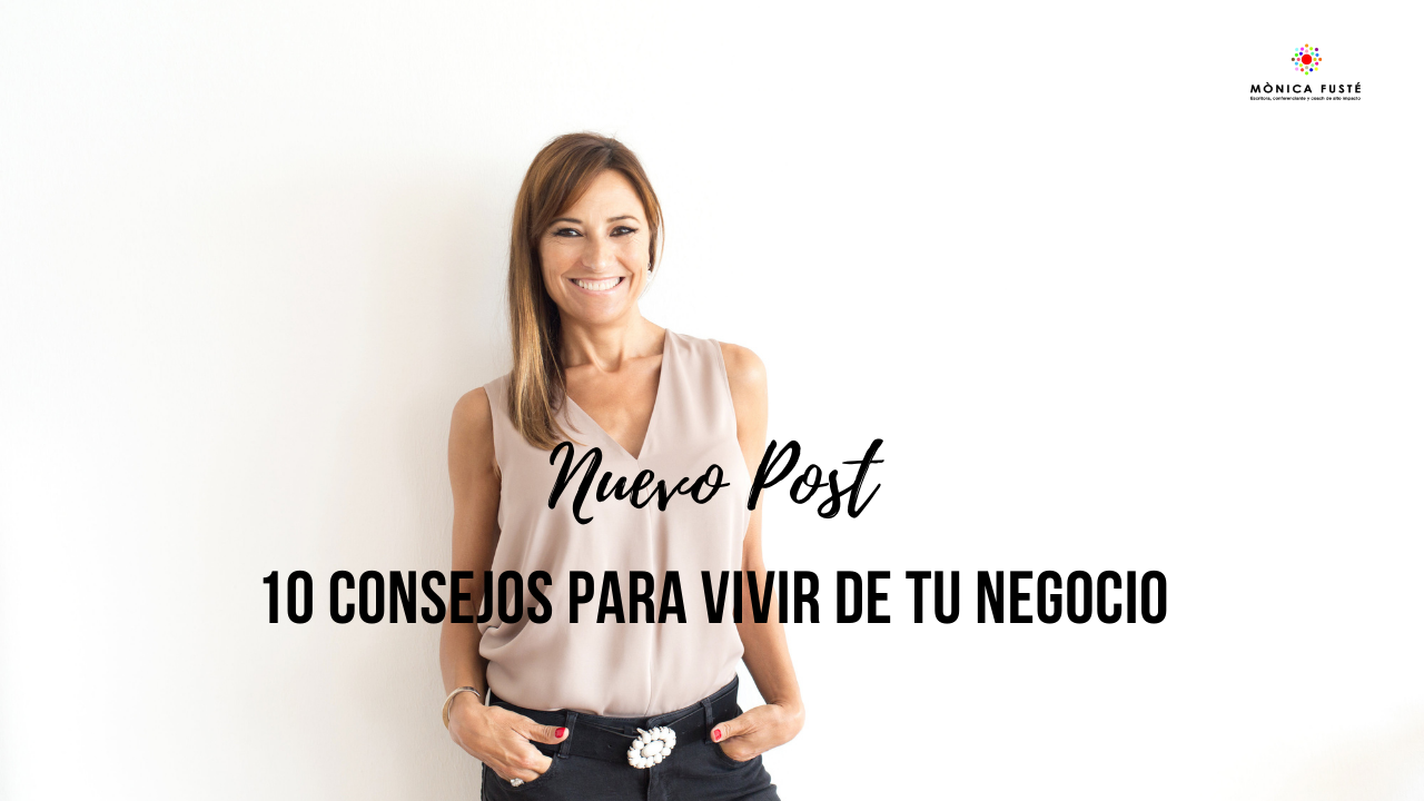 10 consejos para vivir de tu negocio